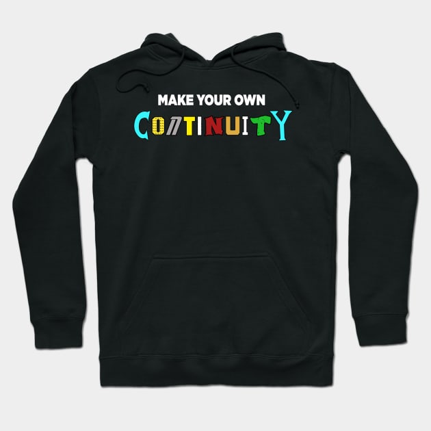 Make Your Own Continuity T-Shirt Hoodie by Jason Inman (Geek History Lesson)